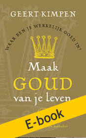 Maak goud van je leven